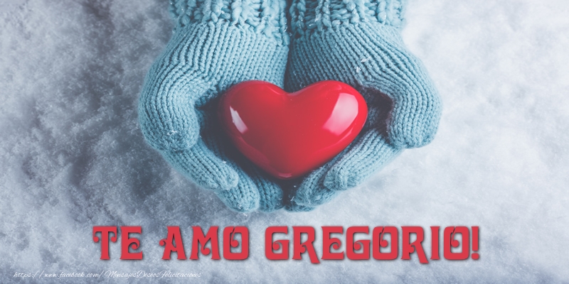 Felicitaciones de amor - Corazón | TE AMO Gregorio!