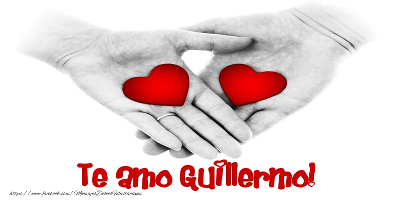  Felicitaciones de amor - Corazón | Te amo Guillermo!