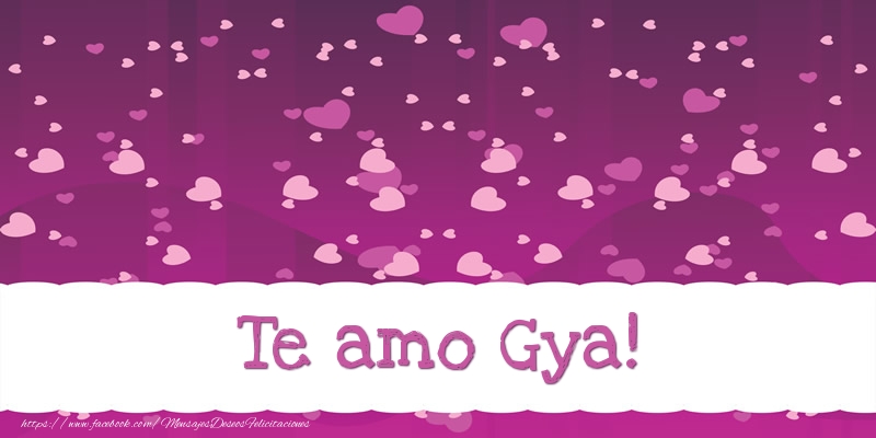 Felicitaciones de amor - Corazón | Te amo Gya!