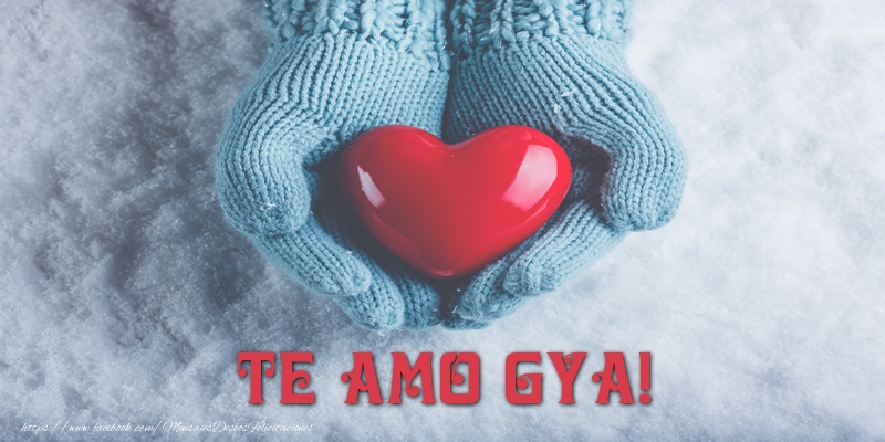 Felicitaciones de amor - Corazón | TE AMO Gya!