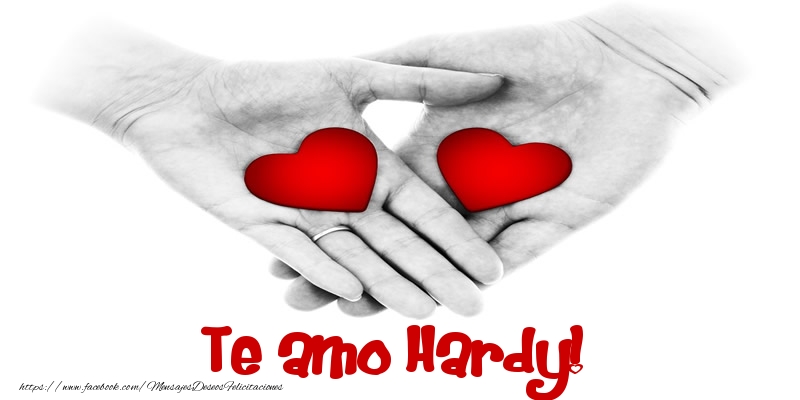 Felicitaciones de amor - Corazón | Te amo Hardy!