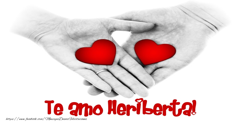 Felicitaciones de amor - Corazón | Te amo Heriberta!