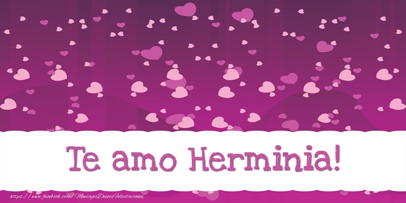 Felicitaciones de amor - Corazón | Te amo Herminia!