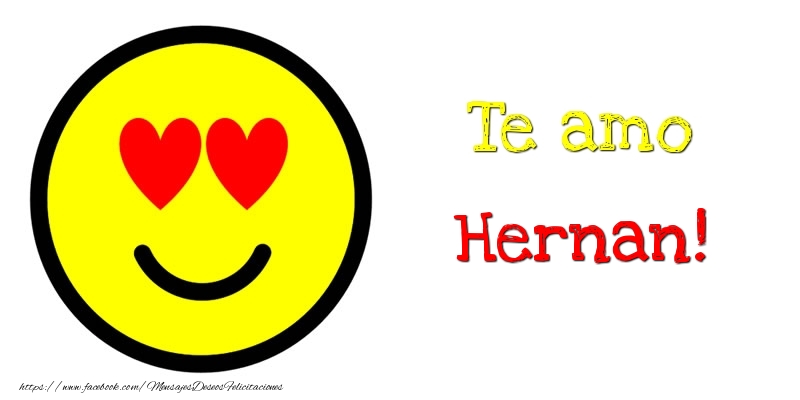 Felicitaciones de amor - Te amo Hernan!