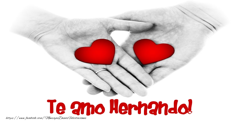 Felicitaciones de amor - Te amo Hernando!