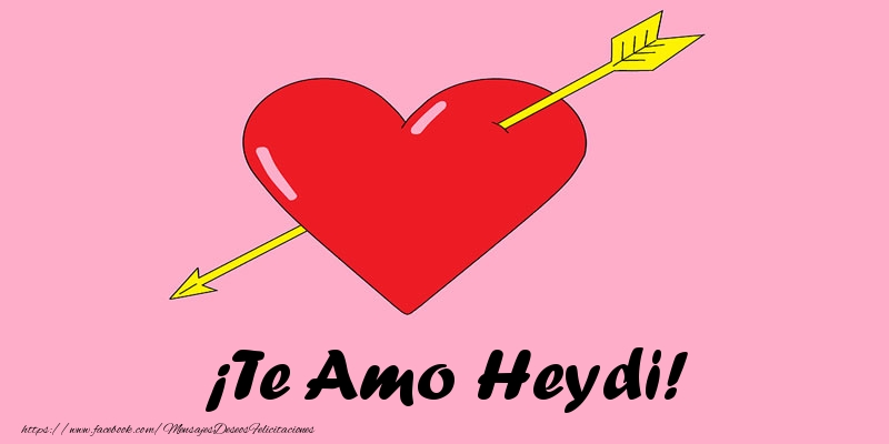 Felicitaciones de amor - Corazón | ¡Te Amo Heydi!