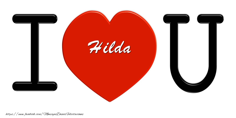 Felicitaciones de amor - Corazón | Hilda I love you!