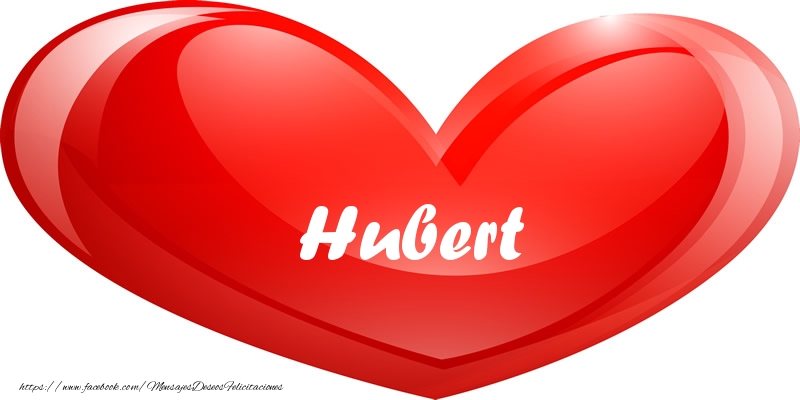 Felicitaciones de amor - Hubert en corazon!