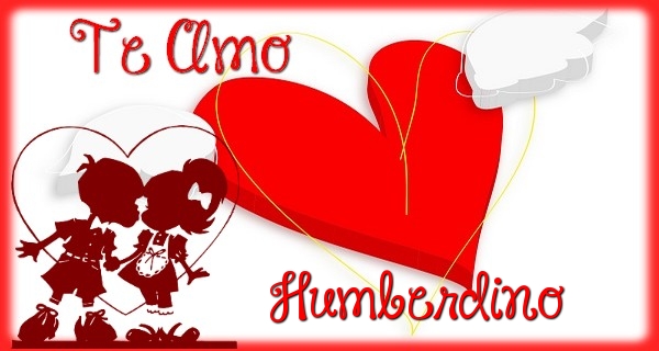 Felicitaciones de amor - Te Amo, Humberdino