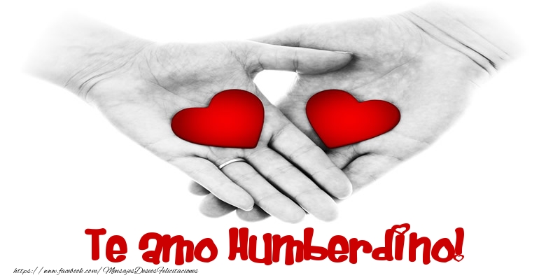 Felicitaciones de amor - Corazón | Te amo Humberdino!