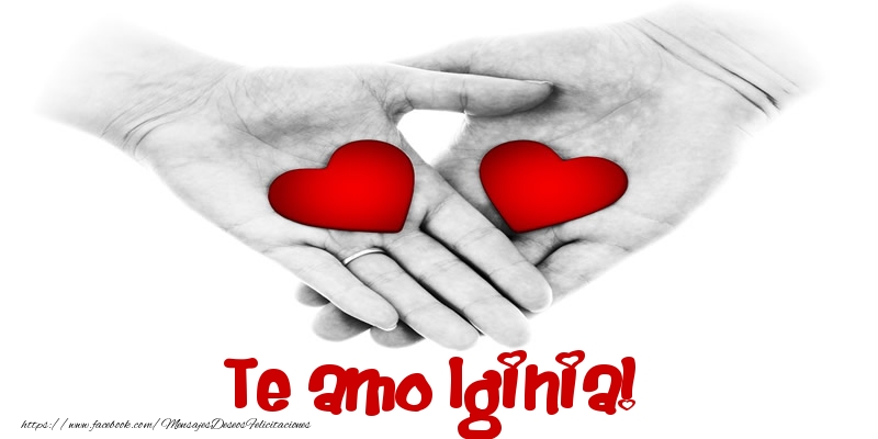 Felicitaciones de amor - Corazón | Te amo Iginia!
