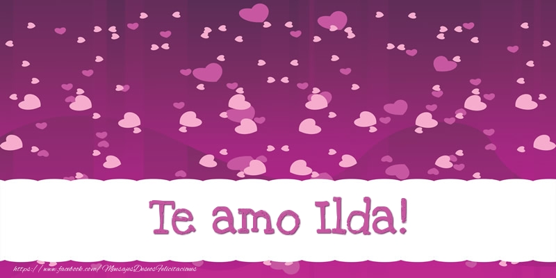 Felicitaciones de amor - Corazón | Te amo Ilda!