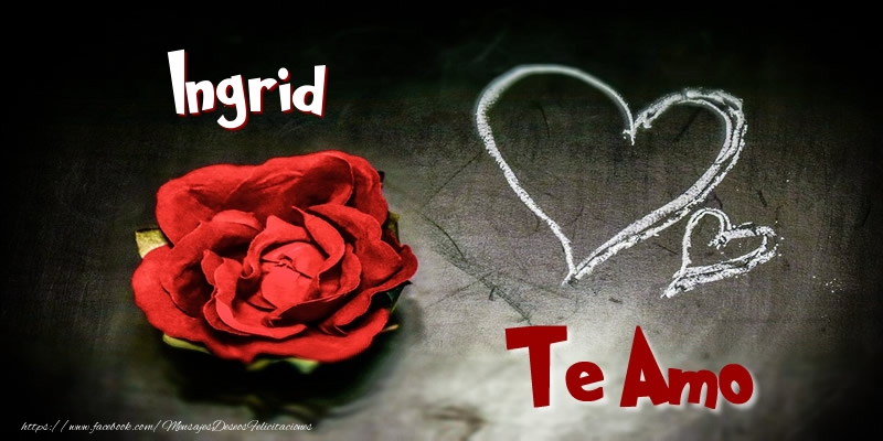 Felicitaciones de amor - Corazón & Rosas | Ingrid Te Amo