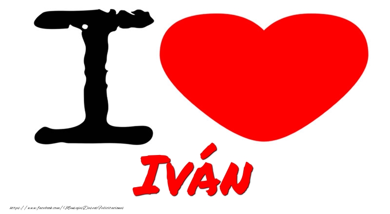 Felicitaciones de amor - I Love Iván
