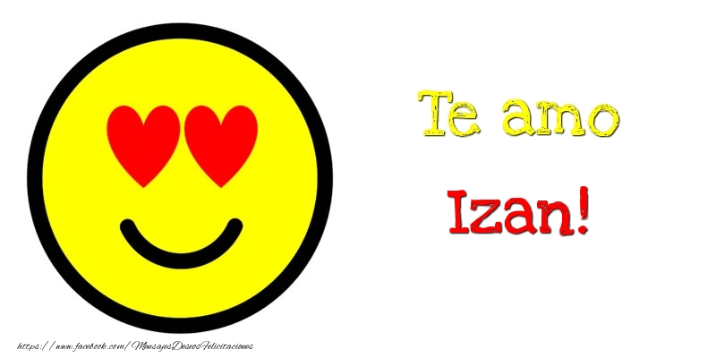Felicitaciones de amor - Te amo Izan!