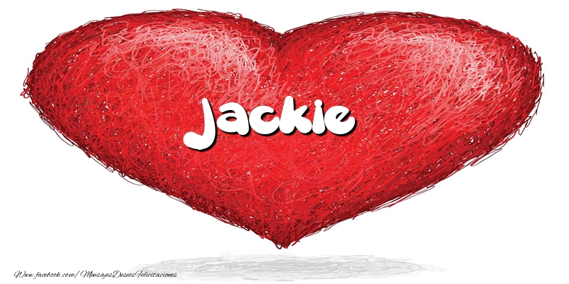 Felicitaciones de amor -  Jackie en el corazón