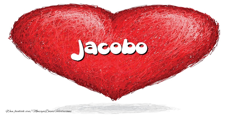 Felicitaciones de amor -  Jacobo en el corazón
