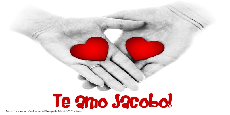 Felicitaciones de amor - Corazón | Te amo Jacobo!