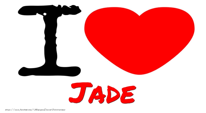 Felicitaciones de amor - Corazón | I Love Jade