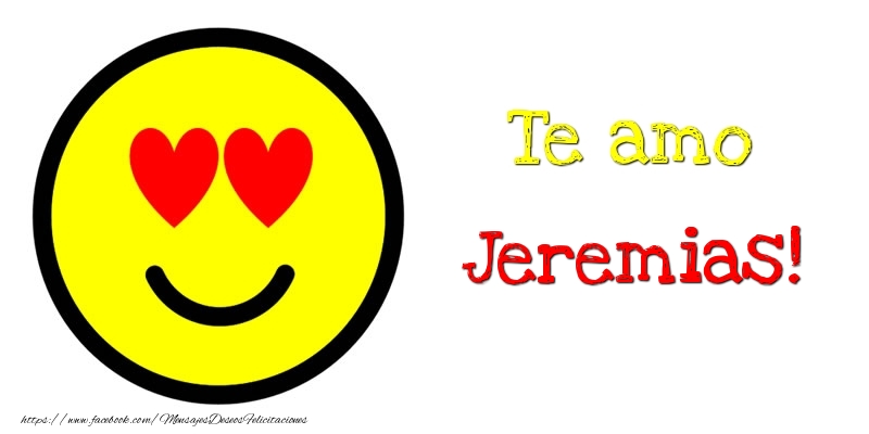 Felicitaciones de amor - Te amo Jeremias!
