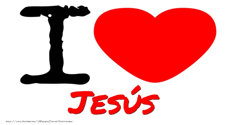 Felicitaciones de amor - I Love Jesús