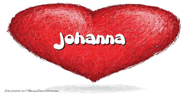 Felicitaciones de amor -  Johanna en el corazón