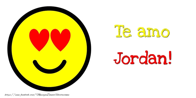 Felicitaciones de amor - Te amo Jordan!