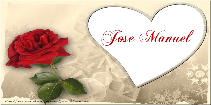 Felicitaciones de amor - Rosas | Love Jose Manuel