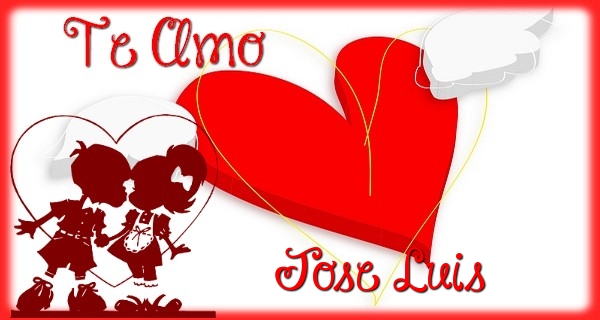 Felicitaciones de amor - Corazón | Te Amo, Jose Luis