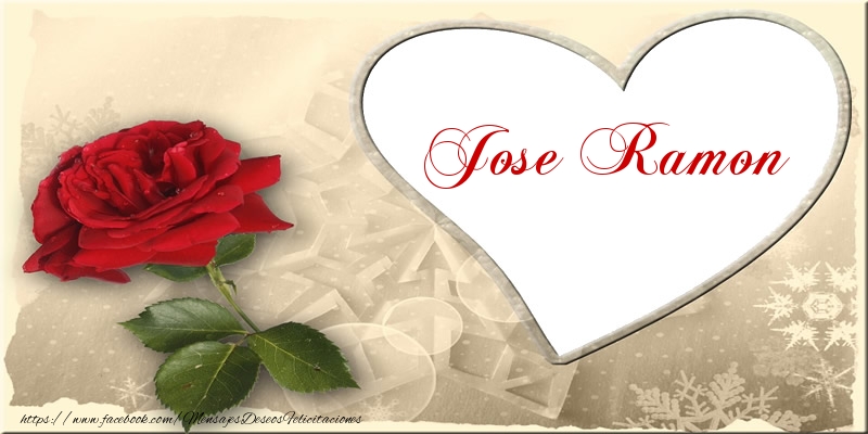 Felicitaciones de amor - Love Jose Ramon