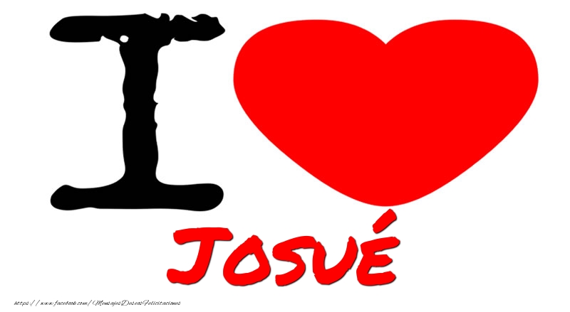Felicitaciones de amor - I Love Josué