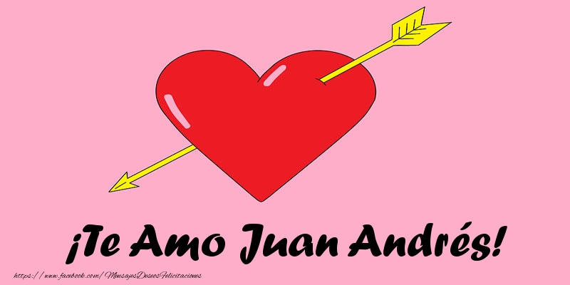 Felicitaciones de amor - Corazón | ¡Te Amo Juan Andrés!