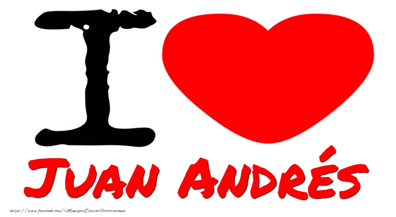 Felicitaciones de amor - Corazón | I Love Juan Andrés