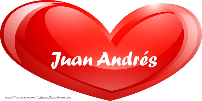 Felicitaciones de amor - Juan Andrés en corazon!