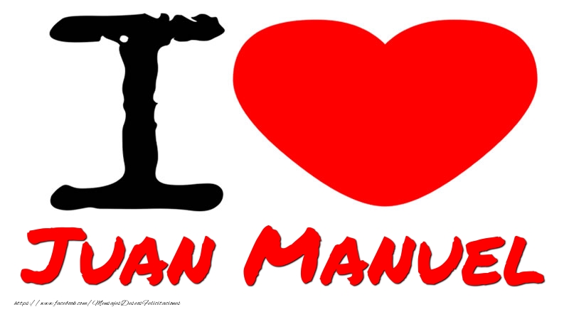 Felicitaciones de amor - Corazón | I Love Juan Manuel