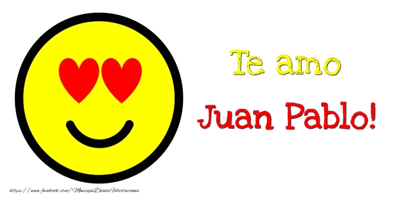  Felicitaciones de amor - Emoticones | Te amo Juan Pablo!