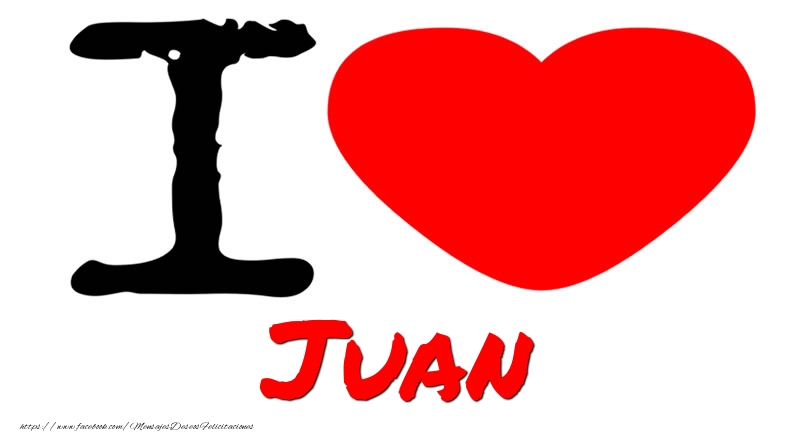 Felicitaciones de amor - Corazón | I Love Juan