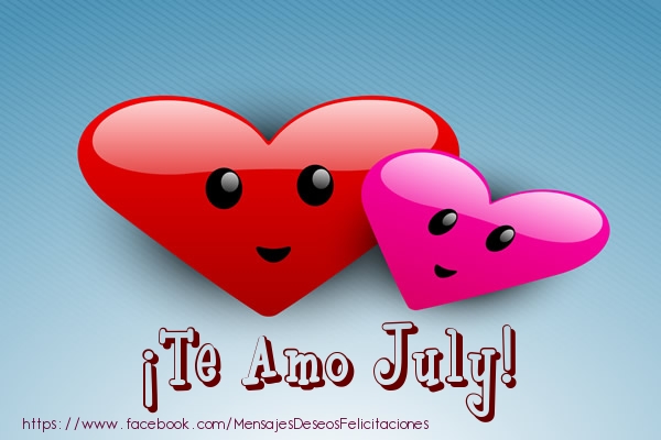 Felicitaciones de amor - Corazón | ¡Te Amo July!