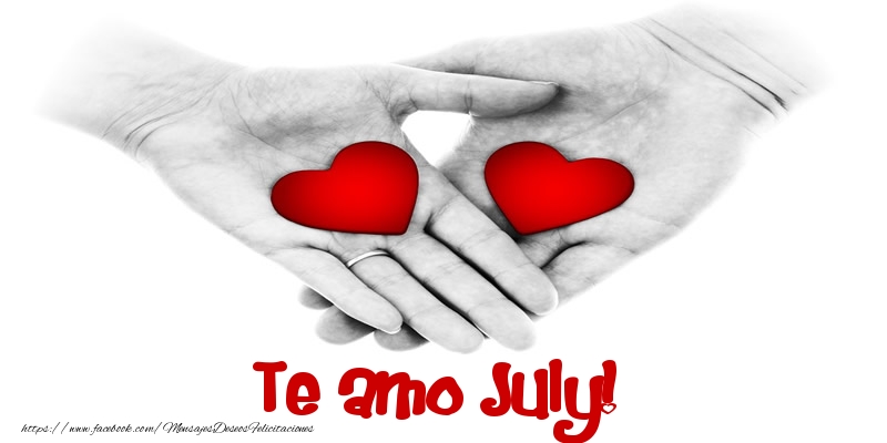 Felicitaciones de amor - Corazón | Te amo July!