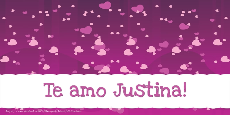 Felicitaciones de amor - Corazón | Te amo Justina!