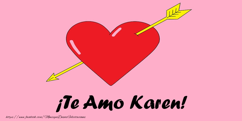 Felicitaciones de amor - Corazón | ¡Te Amo Karen!