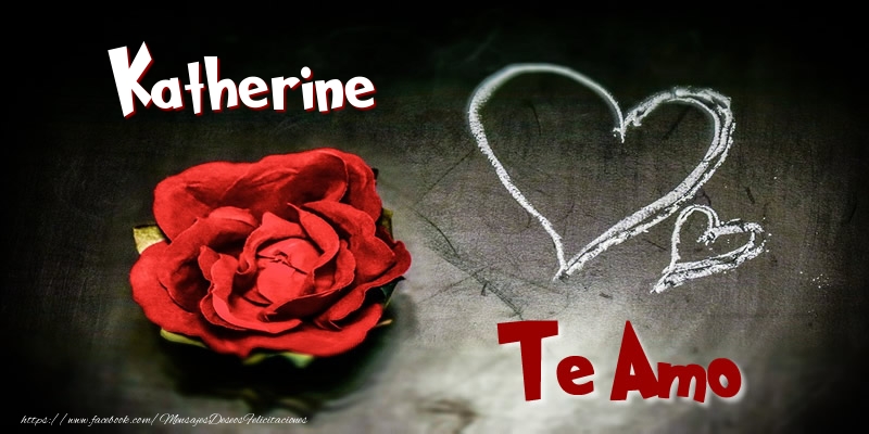 Felicitaciones de amor - Corazón & Rosas | Katherine Te Amo