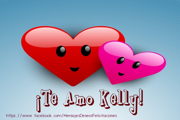 Felicitaciones de amor - Corazón | ¡Te Amo Kelly!