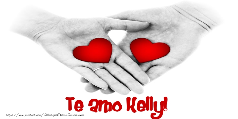 Felicitaciones de amor - Te amo Kelly!