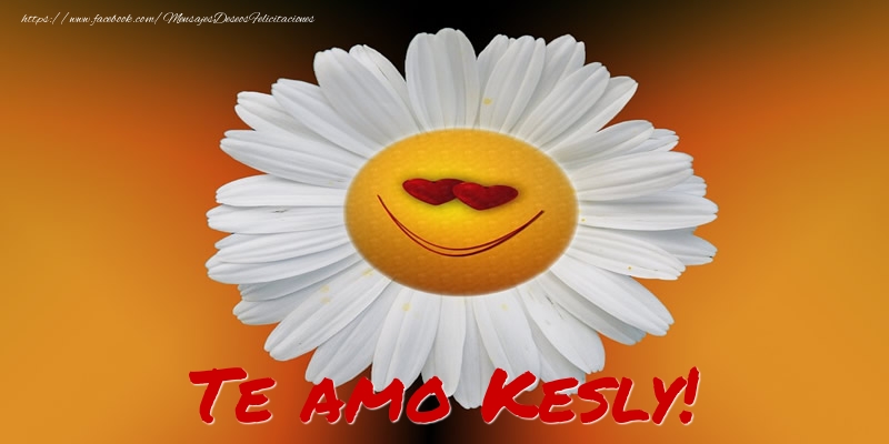 Felicitaciones de amor - Te amo Kesly!