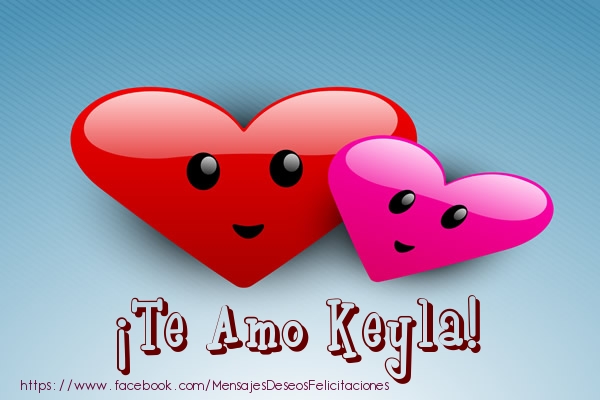 Felicitaciones de amor - Corazón | ¡Te Amo Keyla!