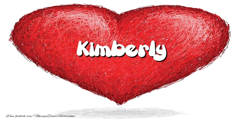 Felicitaciones de amor -  Kimberly en el corazón
