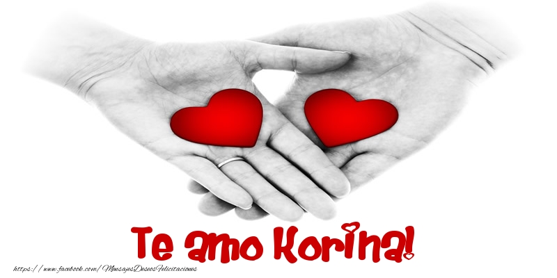 Felicitaciones de amor - Corazón | Te amo Korina!