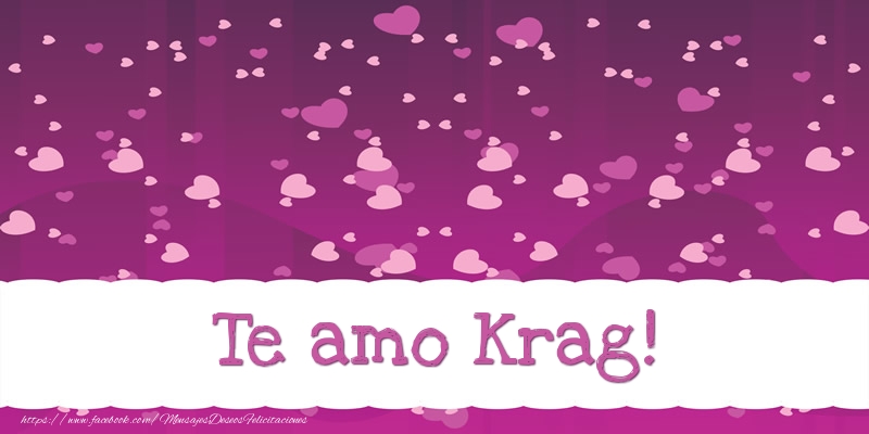 Felicitaciones de amor - Te amo Krag!