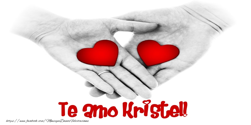 Felicitaciones de amor - Te amo Kristel!